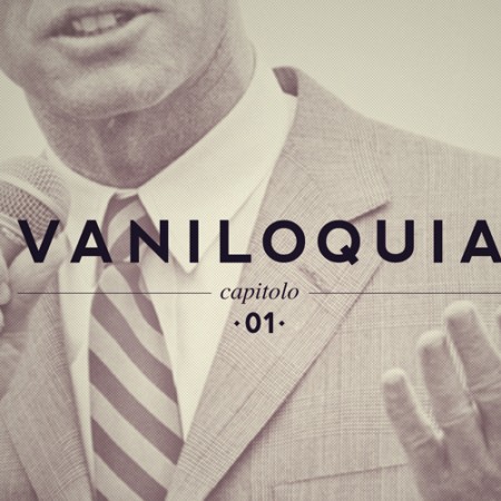 Vaniloquia - Capitolo I