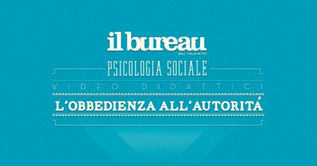 il Bureau - l'obbedienza all'autorità - video infografica di psicologia sociale