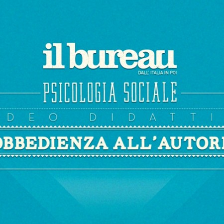 il Bureau - l'obbedienza all'autorità - video infografica di psicologia sociale il Bureau - l'obbedienza all'autorità - video infografica di psicologia sociale