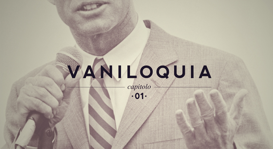 Vaniloquia - Capitolo I